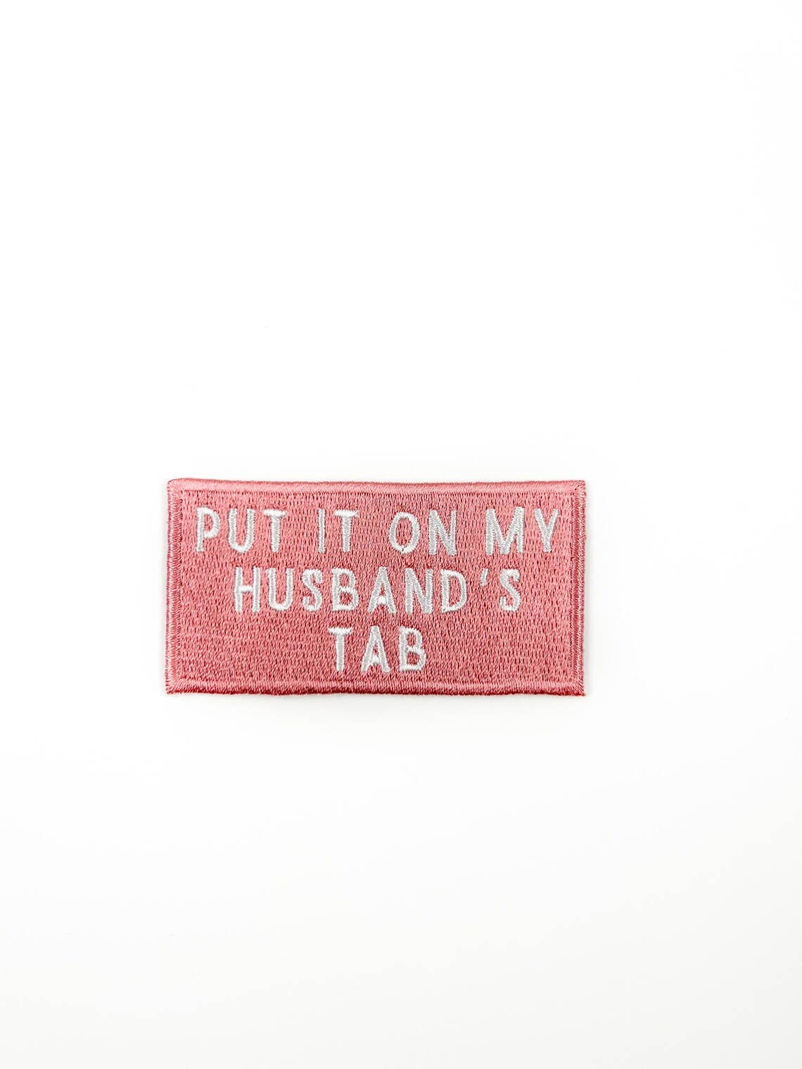 Pink Put It On My Husband's Tab Patch