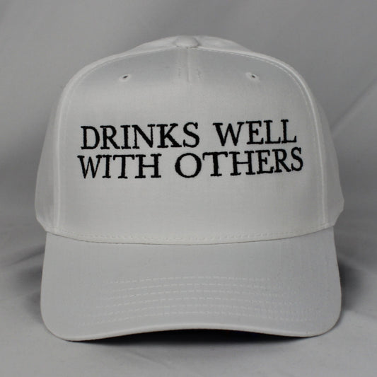 Drinks Well With Others Hat